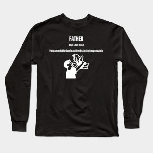 Father Defined W Long Sleeve T-Shirt